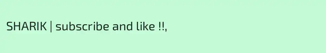 SHARIK | subscribe and like !!,